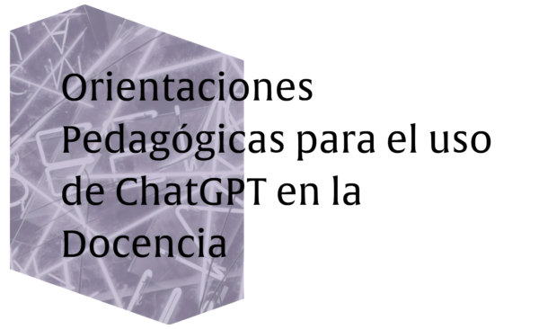 Orientaciones pedagógicas para el uso de ChatGPT en la docencia