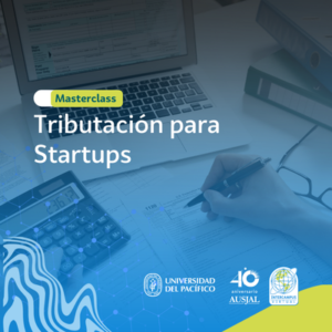Tributación para Startups: Claves para iniciar correctamente y evitar contingencias